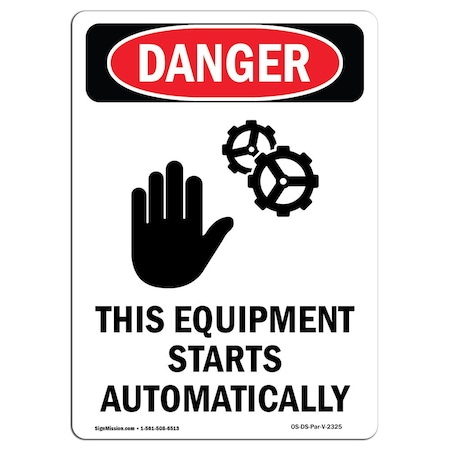OSHA Danger Sign, This Equipment Starts, 18in X 12in Rigid Plastic